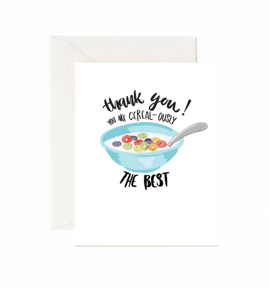 You Are Cereal-sly The Best